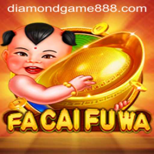 An In-Depth Look at FaCaiFuWa: The Emerging Diamond Game Login